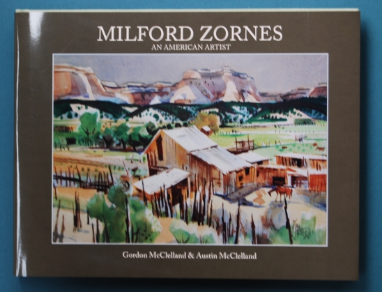 Book of "Milford Zornes an American Artist" by Gordon & Austin M